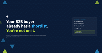 Your B2B Buyer Already Has a Shortlist. You're Not on It.