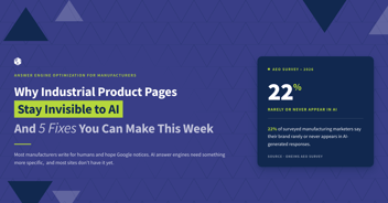 Why Industrial Product Pages Stay Invisible to AI -&nbsp; And 5 Fixes You Can Make This Week