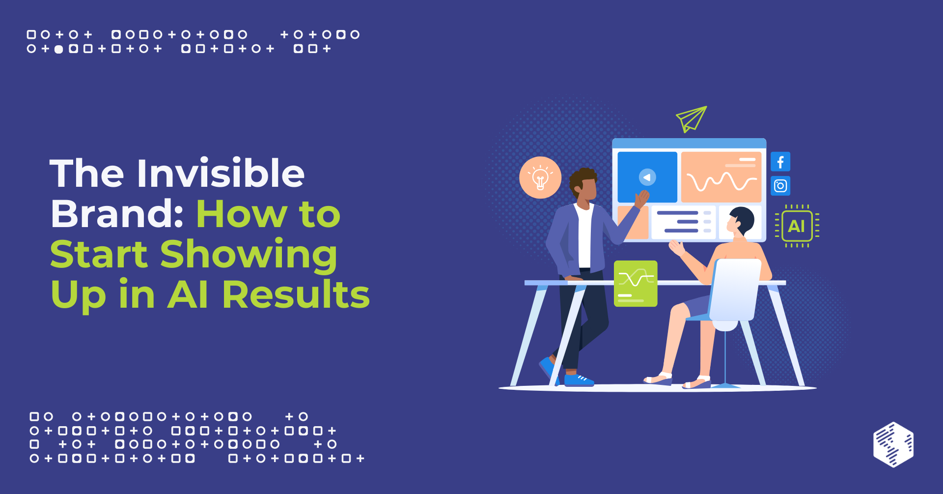 The Invisible Brand: How to Start Showing Up in AI Results