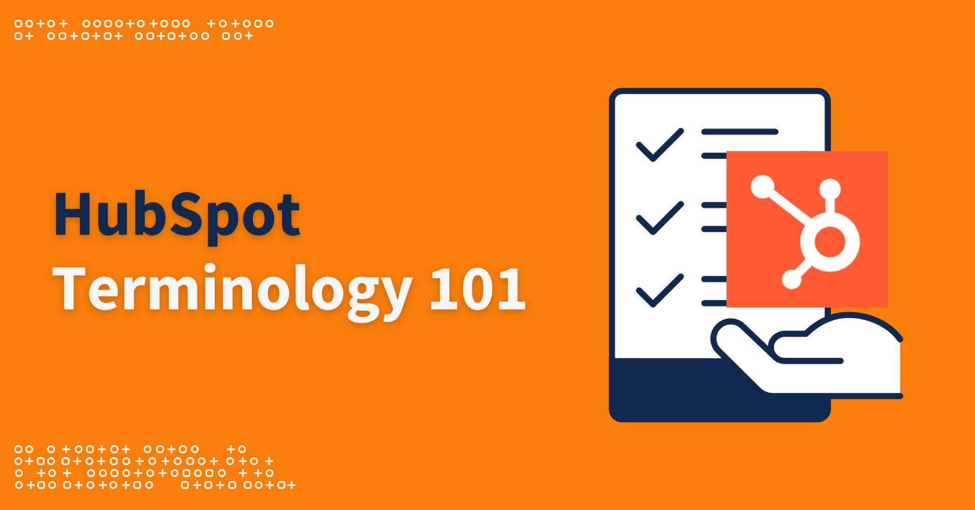 HubSpot Terminology 101: A Guide to Mastering Your Growth