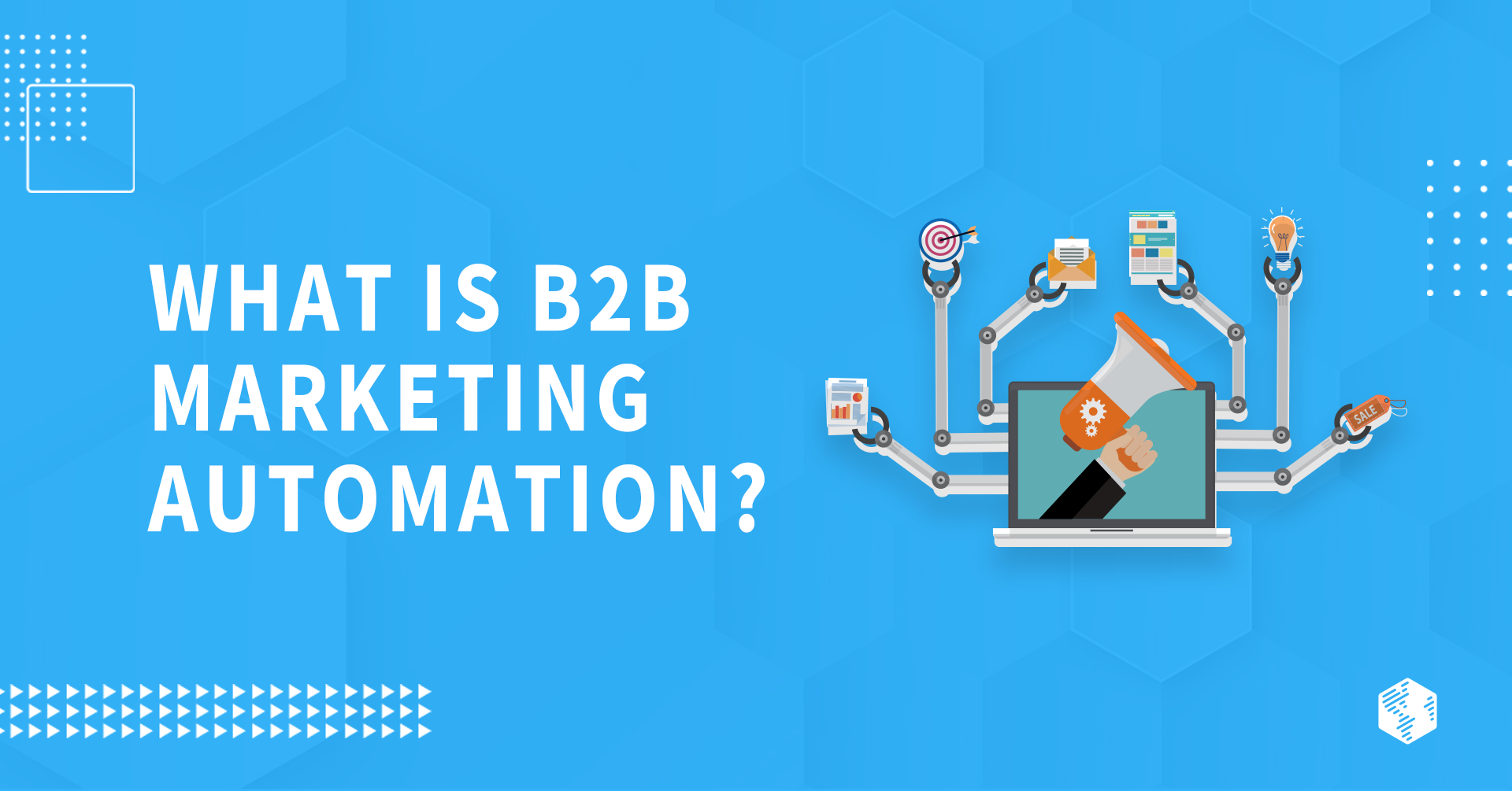 A Guide to B2B Marketing Automation: Everything You Need to Know