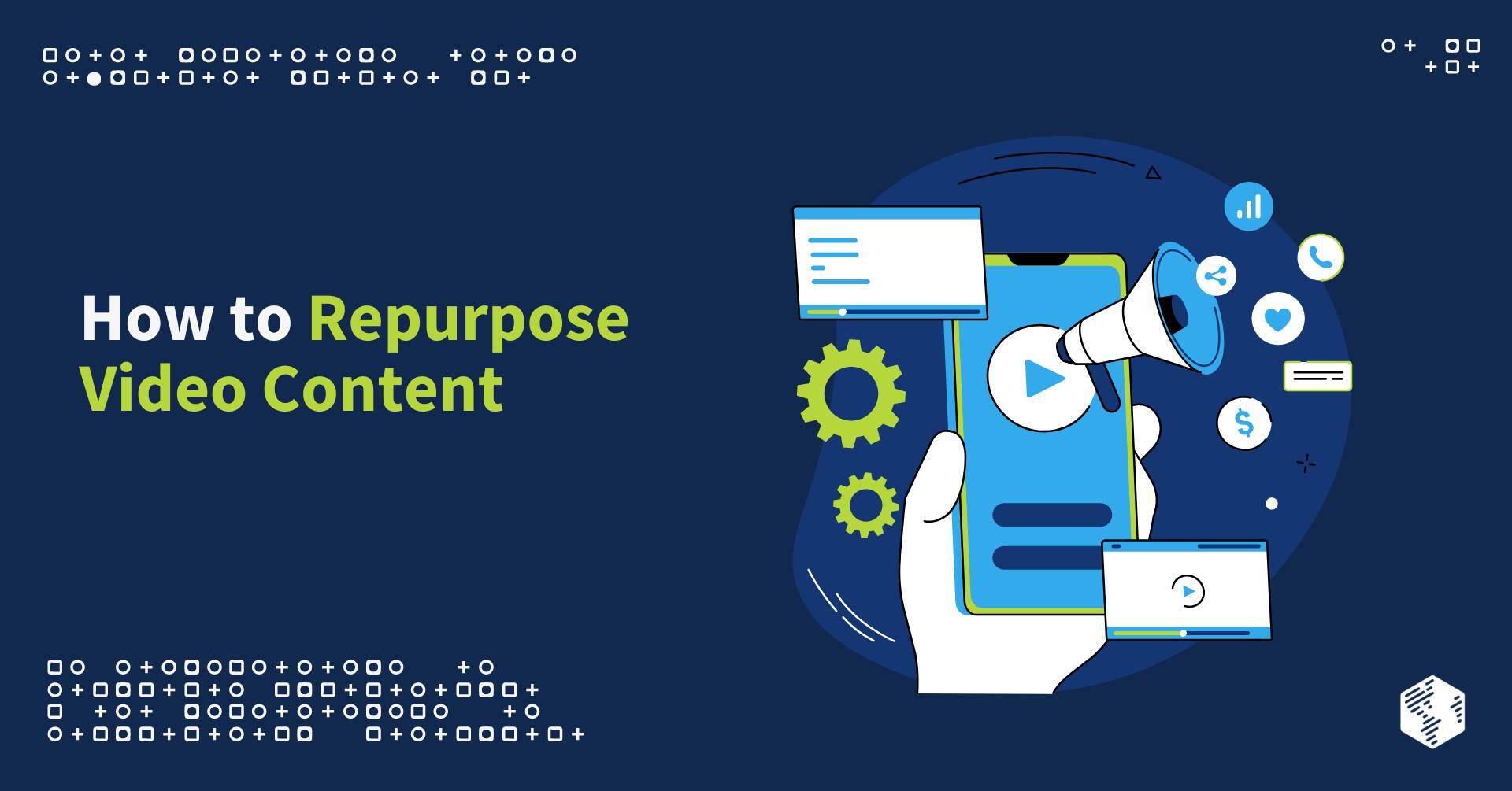 How to Repurpose Video Content: 9 Creative Content Repurposing Ideas for B2B Companies