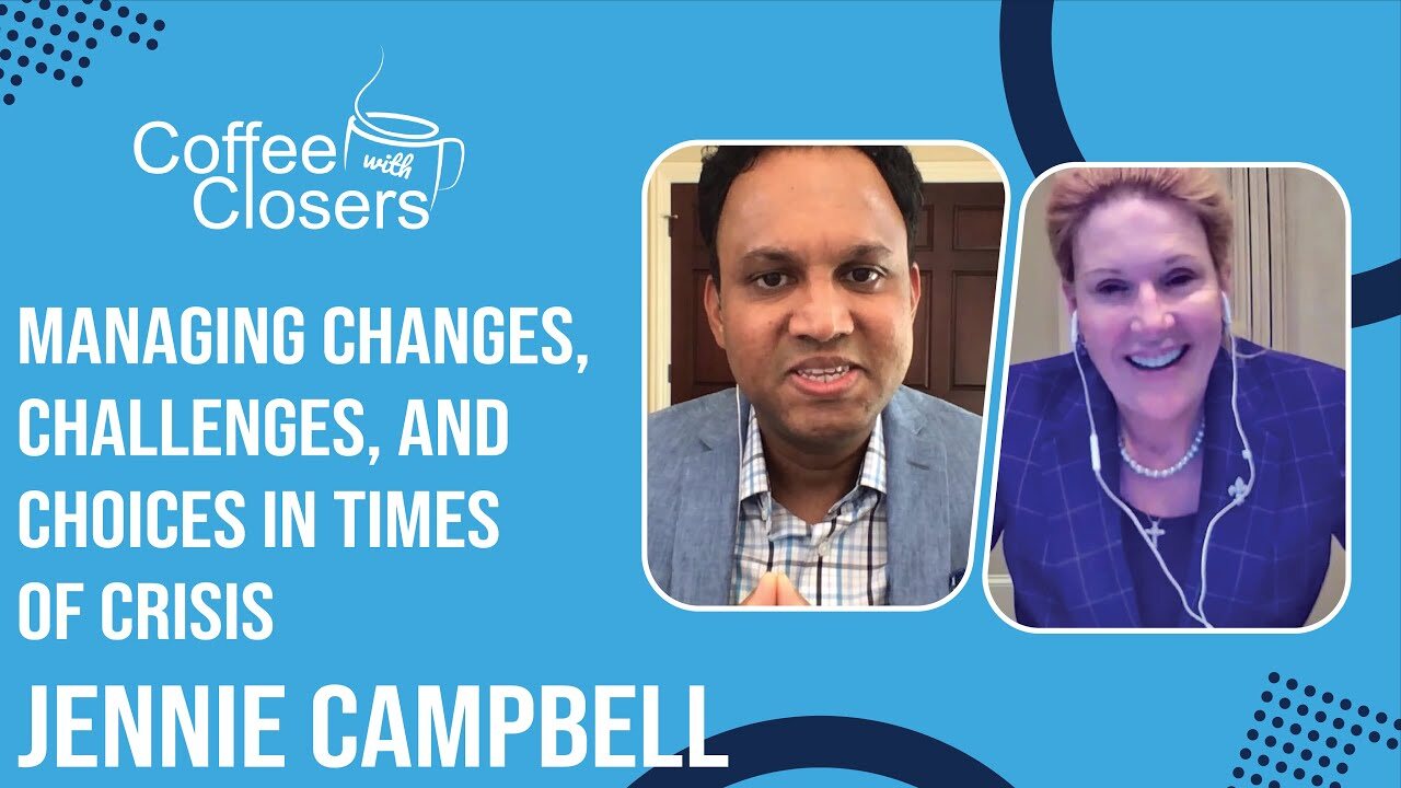 Jennie Campbell | How to Manage Changes, Challenges, and Choices in Times of Crisis