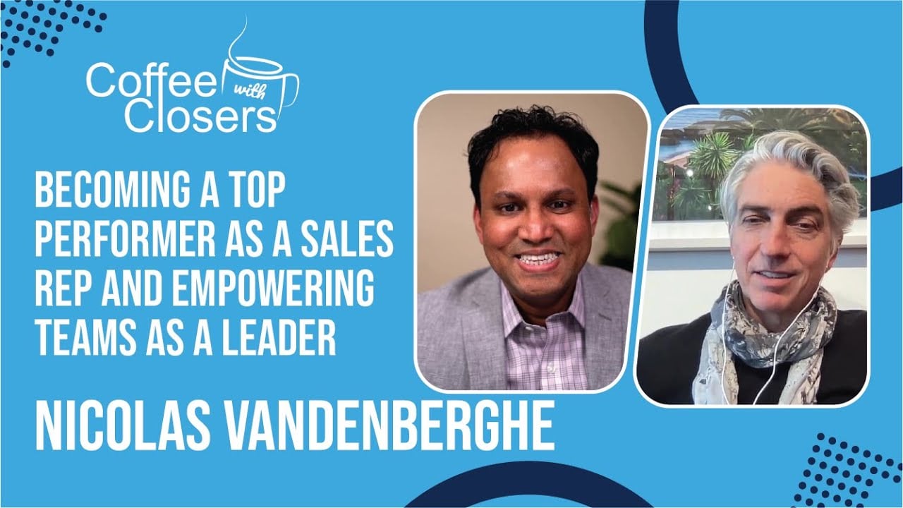 Nicolas Vandenberghe | Becoming a Top Performer as a Sales Rep and Empowering Teams as a Leader