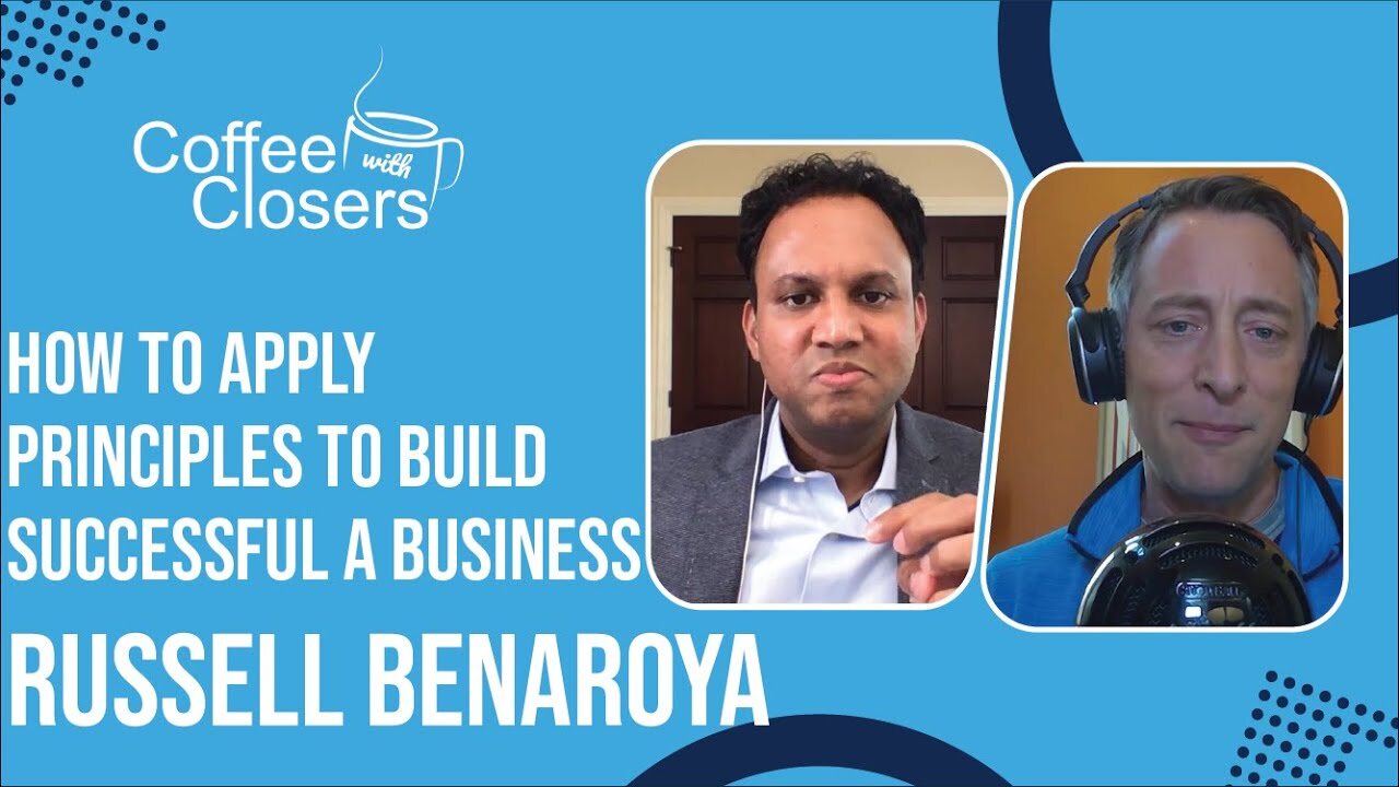 Russell Benaroya | How to Apply Principles to Build Successful Business