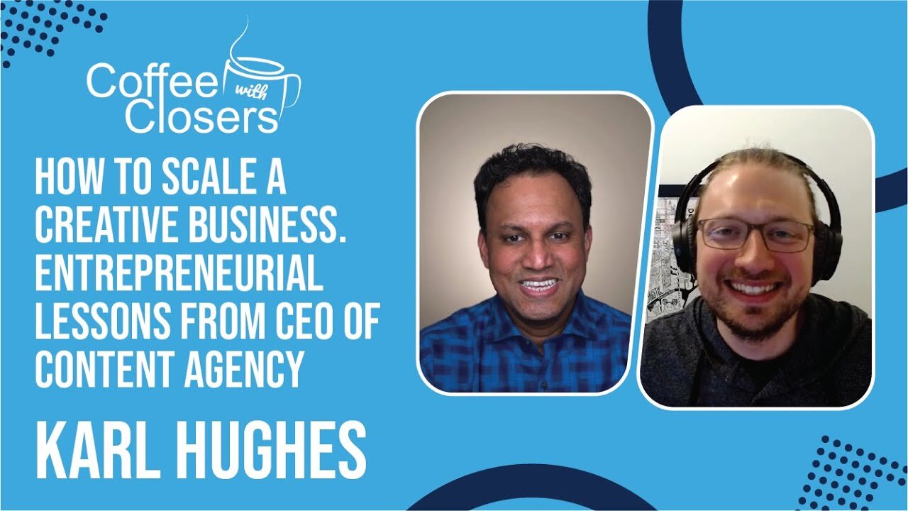 Karl Hughes | How to Scale a Creative Business. Entrepreneurial Lessons From CEO of Content Agency