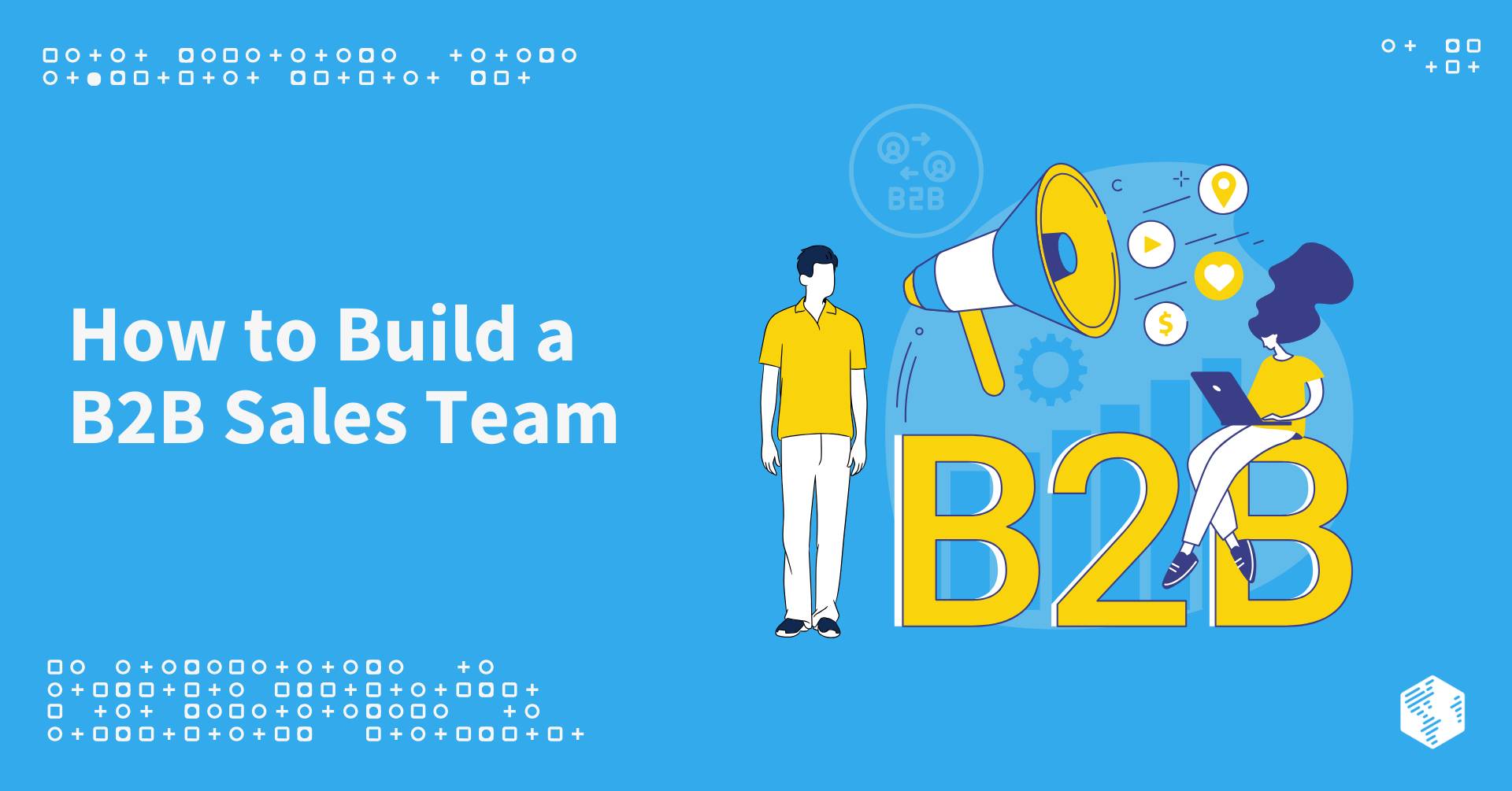 How to build a b2b sales team featured image