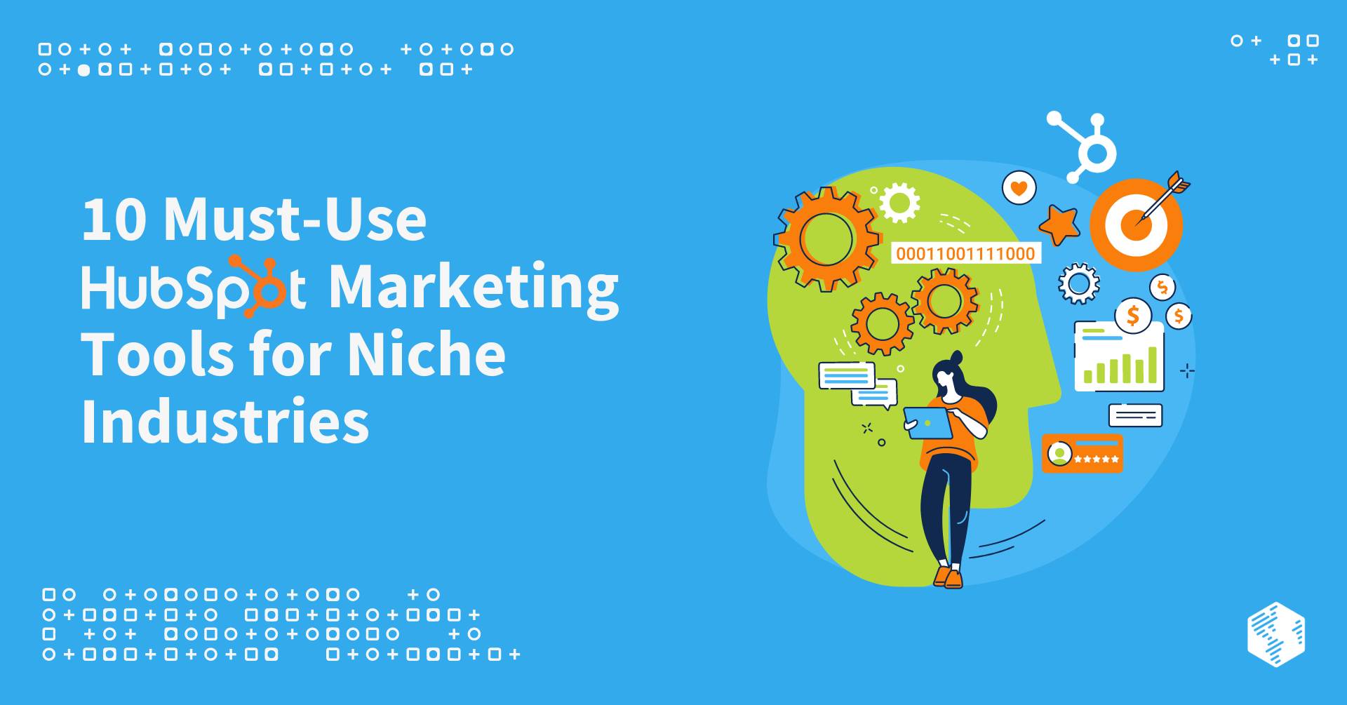 10 Must-Use HubSpot Marketing Tools for Niche Industries