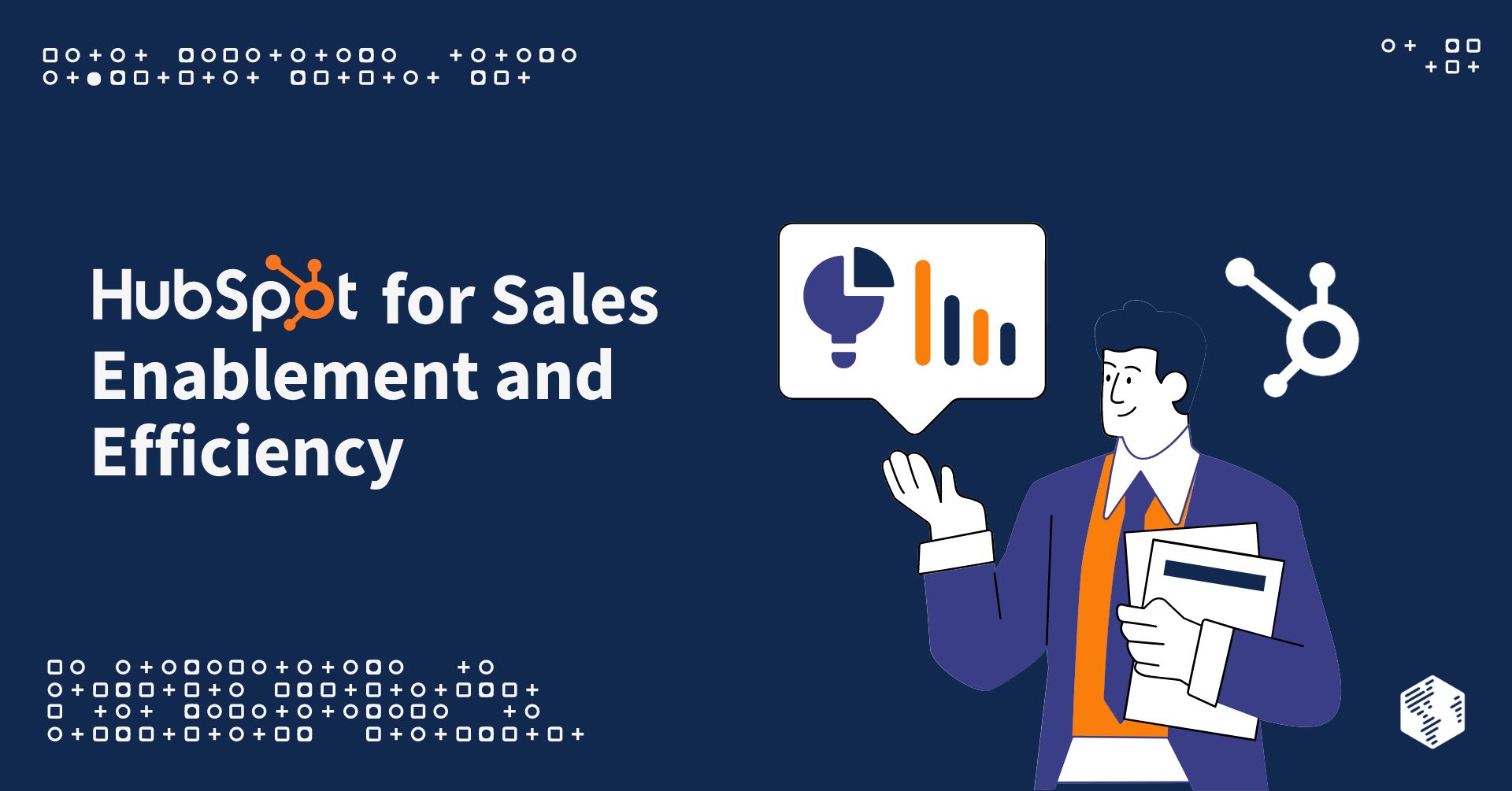 How to Leverage HubSpot for Sales Enablement and Efficiency